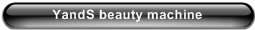 YandS beauty machine